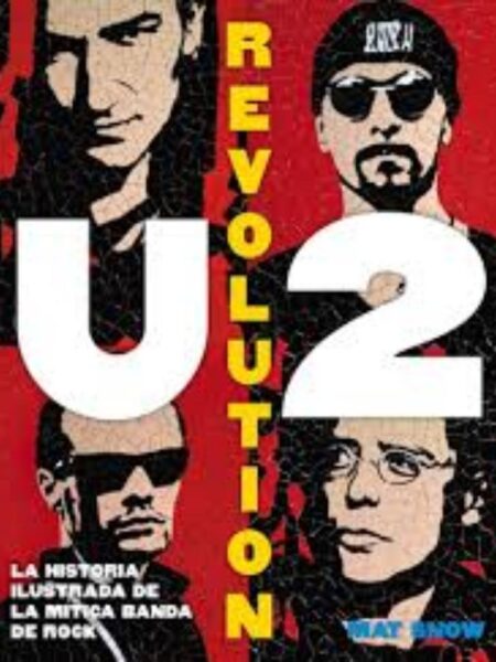 REVOLUTION LA HISTORIA ILUSTRADA LA MITICA BANDA DE ROCK