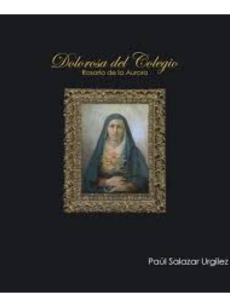 DOLOROSA DEL COLEGIO, LA - ROSARIO DE LA AURORA