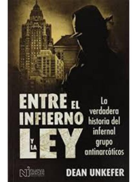 ENTRE EL INFIERNO Y LA LEY