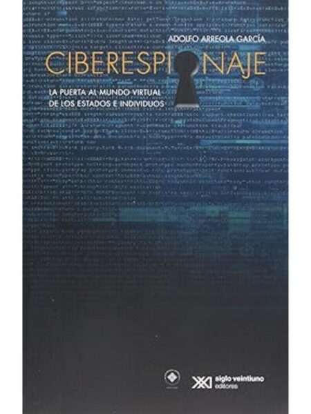 CIBERESPIONAJE LA PUERTA AL MUNDO VIRTUAL DE LOS EEUU