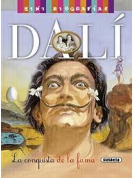 DALÍ, LA CONQUISTA DE LA FAMA - MINI BIOGRAFÍAS