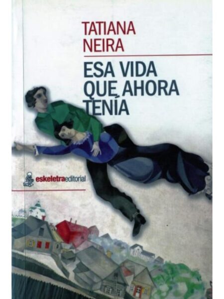 ESA VIDA QUE AHORA TENÍA