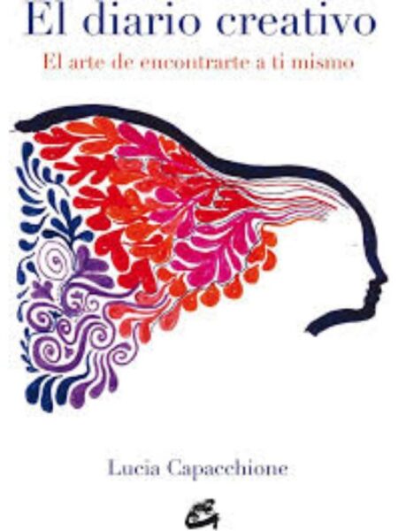 DIARIO CRETIVO, EL - EL ARTE DE ENCONTRARTE A TI MISMO