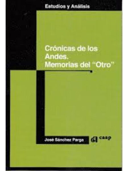 CRÓNICAS DE LOS ANDES MEMORIAS DEL OTRO