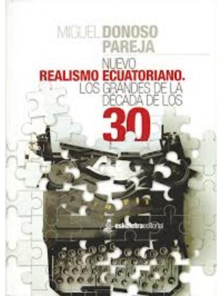 NUEVO REALISMO ECUATORIANO -LOS GRANDES DE LA DÉCADA DE LOS 30