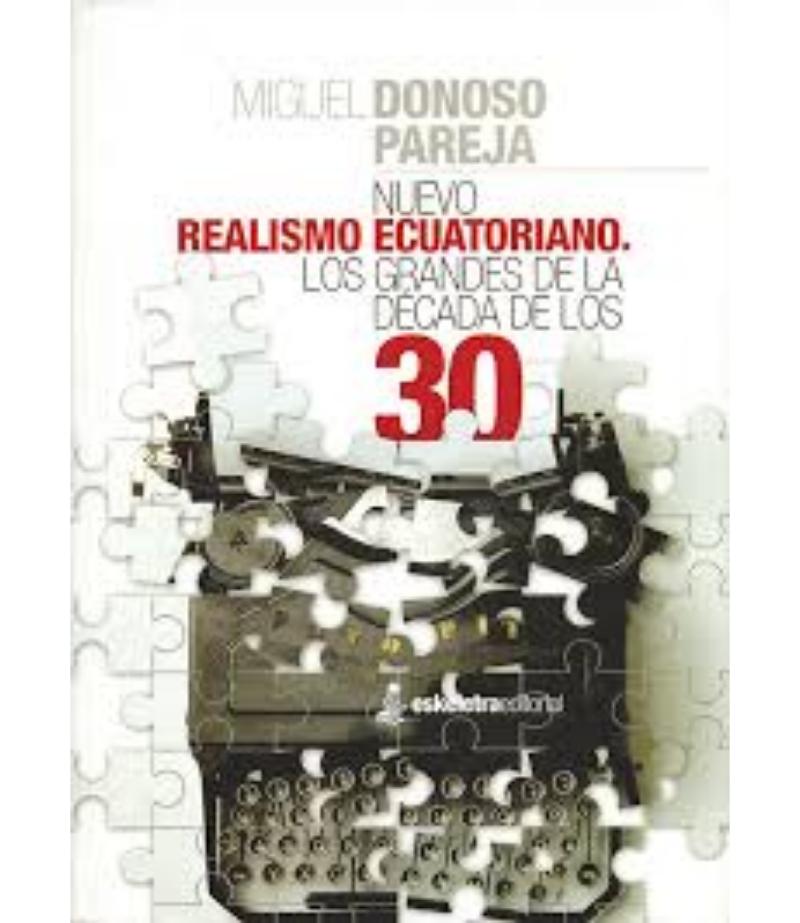 NUEVO REALISMO ECUATORIANO -LOS GRANDES DE LA DÉCADA DE LOS 30
