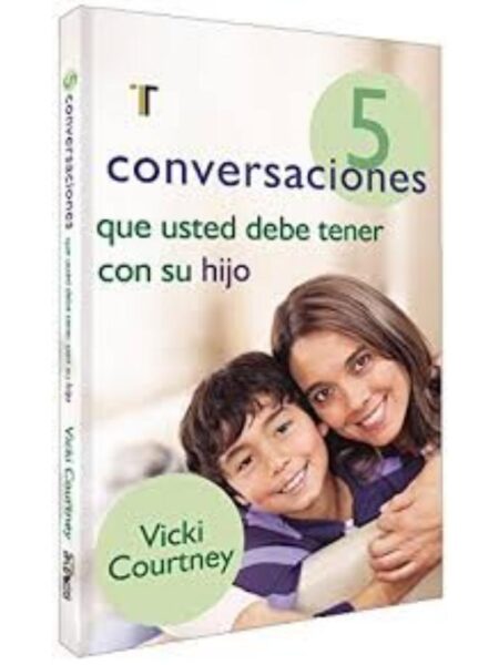 5 CONVERSACIONES QUE UTED DEBE TENER CON SU HIJO