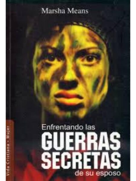ENFRENTANDO LAS GUERRAS SECRETAS DE SU ESPOSO