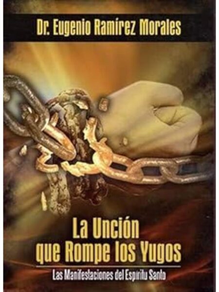 UNCIÓN QUE ROMPE LOS YUGOS, LA