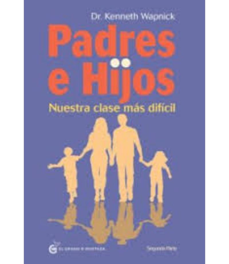 PADRES E HIJOS VOL 2 NUESTRA CLASE MÁS DIFÍCIL