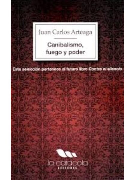 CANIBALISMO FUEGO Y PODER