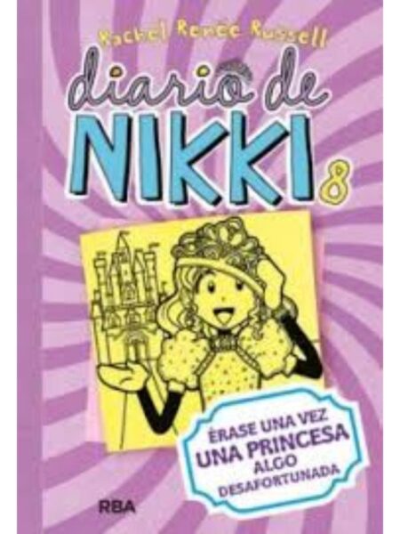DIARIO DE NIKKI 8, ÉRASE UNA VEZ UNA PRINCESA ALGO DESAFORTUNADA