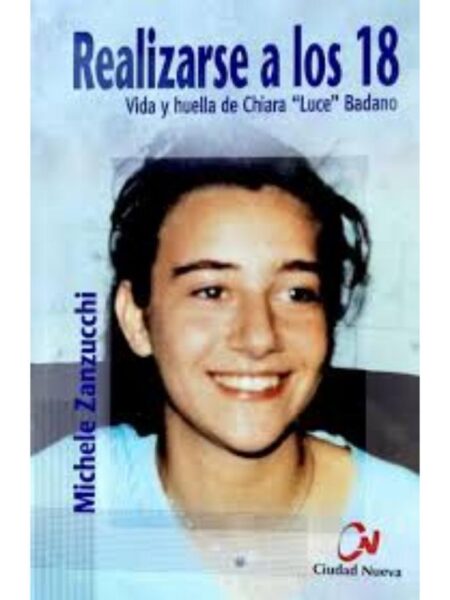 REALIZARSE A LOS 18 VIDA Y HUELLA DE CHIARA "LUCE" BADANO