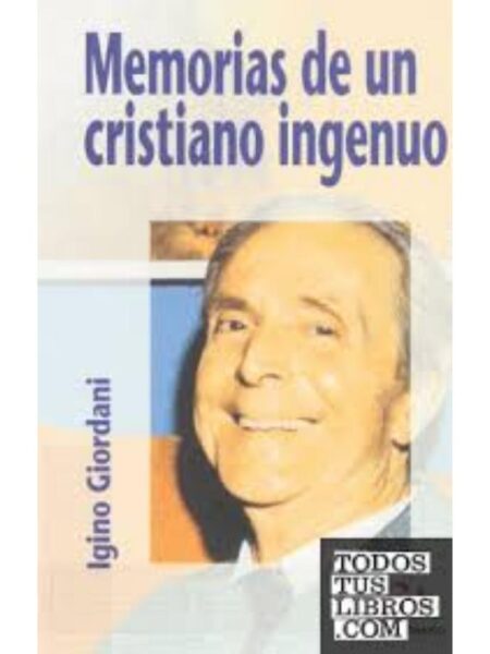 MEMORIAS DE UN CRISTIANO INGENUO
