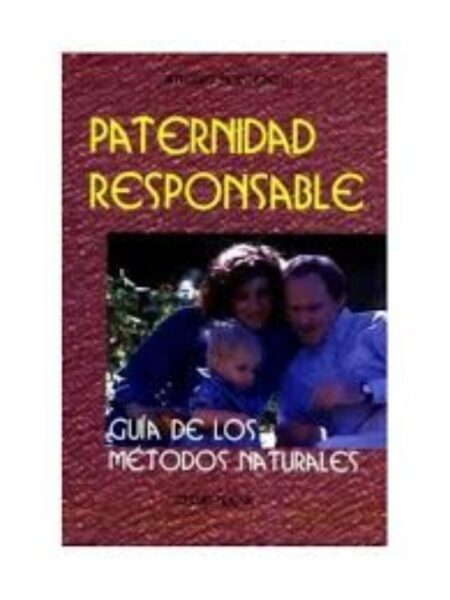 GUÍA DE LOS MÉTODOS NATURALES PARA UNA PATERNIDAD RESPONSABLE