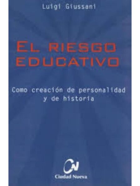 RISGO EDUCATIVO, EL - COMO CREACIÓN DE PERSONALIDAD Y DE HISTORIA