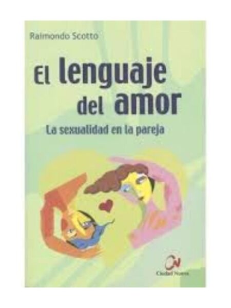 LENGUAKE DEL AMOR, EL - LA SEXUALIDAD EN LA PAREJA