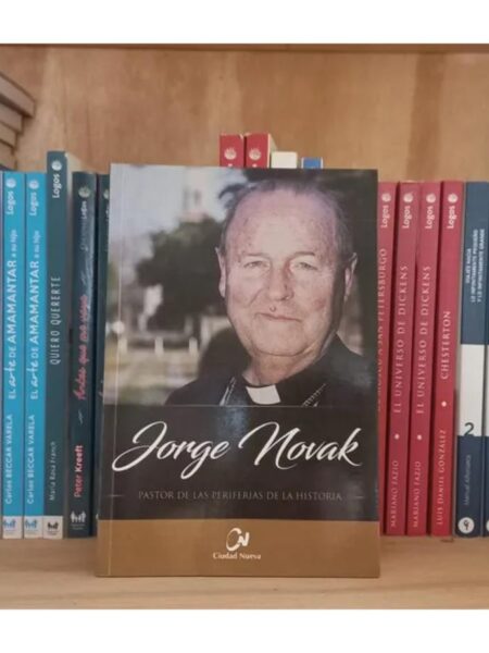 JORGE NOVAK, PASTOR DE LAS PERIFERIAS DE LA HISTORIA