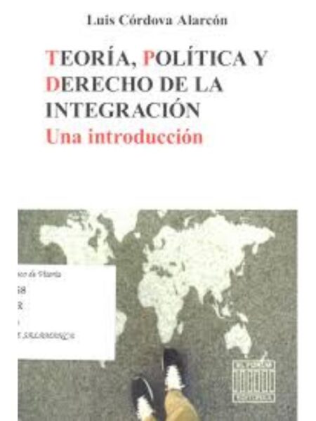 TEORÍA POLÍTICA Y DERECHO DE LA INTEGRACIÓN