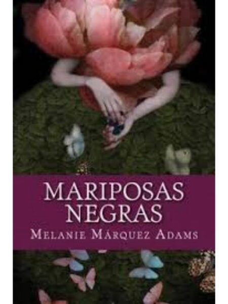 MARIPOSAS NEGRAS