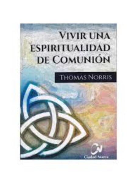 VIVIR UNA ESPIRITUALIDAD DE COMUNIÓN