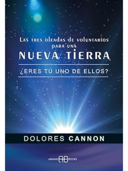 TRES OLEADAS DE VOLUNTARIOS PARA LA NUEVA TIERRA, LAS