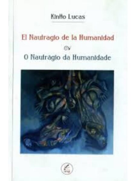 NAUFRAGIO DE LA HUMANIDAD O NAUFRAGIO DA HUMANIDADE