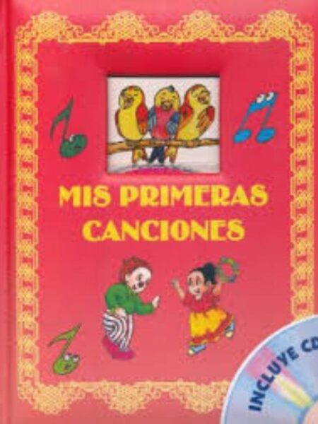 MIS PRIMERAS CANCIONES+CD-ROM-TD