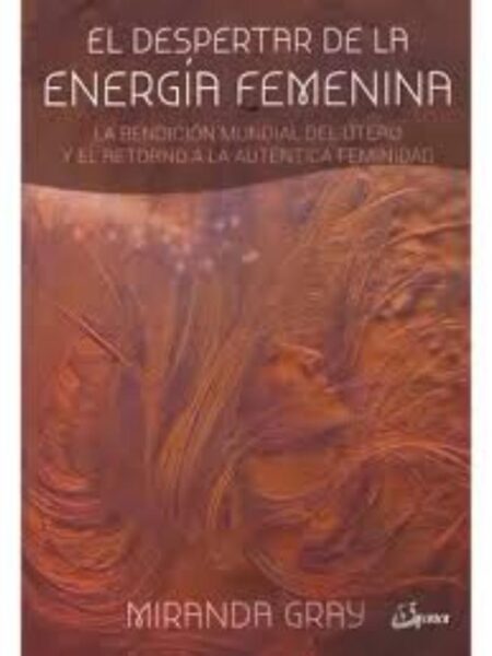 DESPERTAR DE LA ENERGÍAS DE ENERGÍA FEMENINA, EL