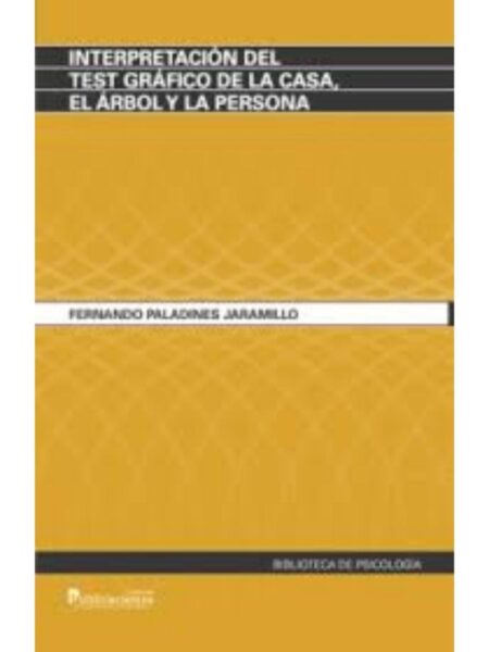 INTERPRETACIÓN DEL TEST GRÁFICO DE LA CASA, EL ÁRBOL Y LA PERSONA.