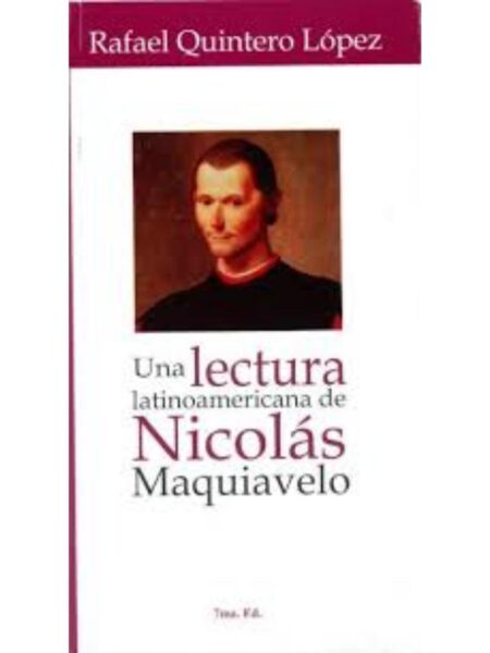 UNA LECTURA LATINOAMERICANA DE NICOLÁS MAQUIAVELO