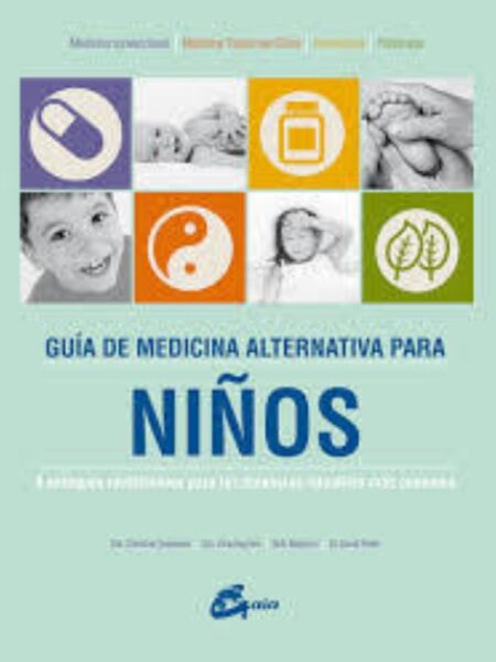 GUÍA DE MEDICINA ALTERNATIVA PARA NIÑOS