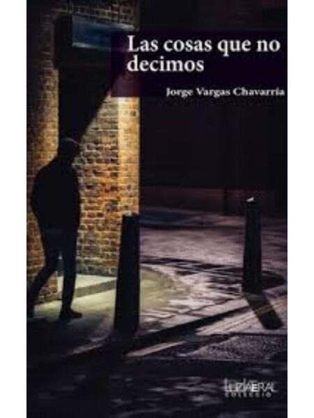 COSAS QUE NO DECIMOS, LAS