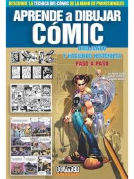 APRENDE A DIBUJAR CÓMIC, DIBUJANDO Y HACIENDO HISTORIETA
