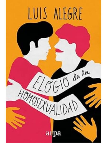ELOGIO DE LA HOMOSEXUALIDAD