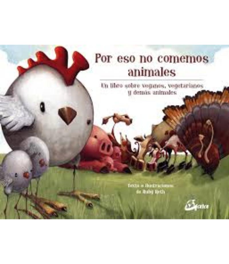 POR ESO NO COMEMOS ANIMALES