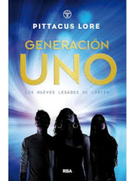 GENERACIÓN UNO, LOS NUEVOS LEGADOS DE LORIEN