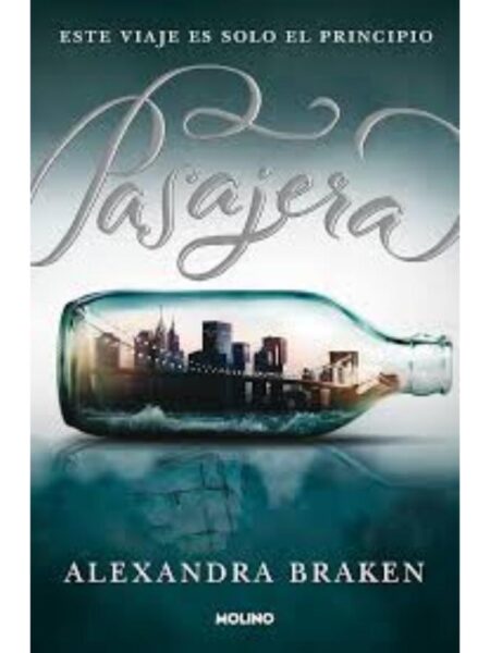 PASAJERA 1, ESTE VIAJE ES SOLO EL PRINCIPIO