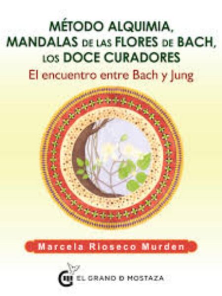 MÉTODO ALQUIMIA, MANDALAS FLORES DE BACH, LOS DOCE CURADORES