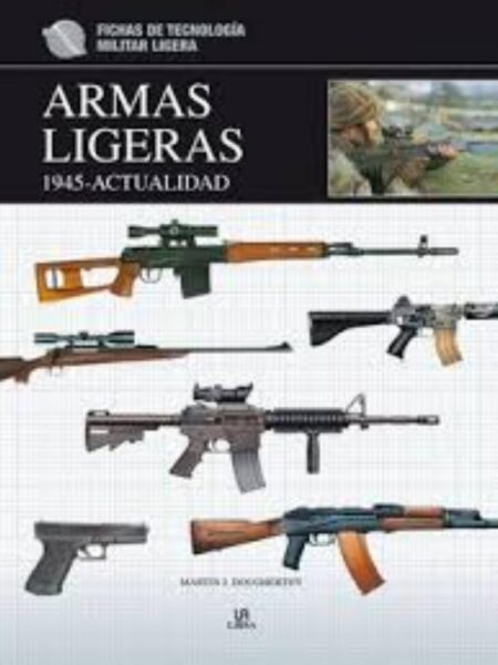 ARMAS LIGERAS 1945 ACTUALIDAD