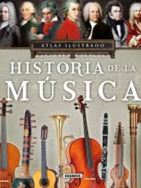 ATLAS ILUSTRADO HISTORIA DE LA MÚSICA