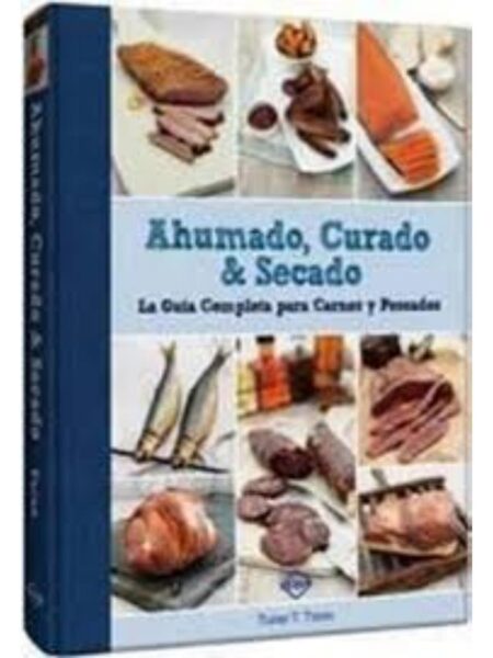 AHUMADO CURADO Y SECADO, GUÍA COMPLETA PARA CARNE Y PESACDOS