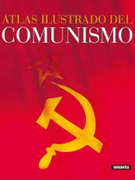 ATLAS ILUSTRADO DEL COMUNISMO