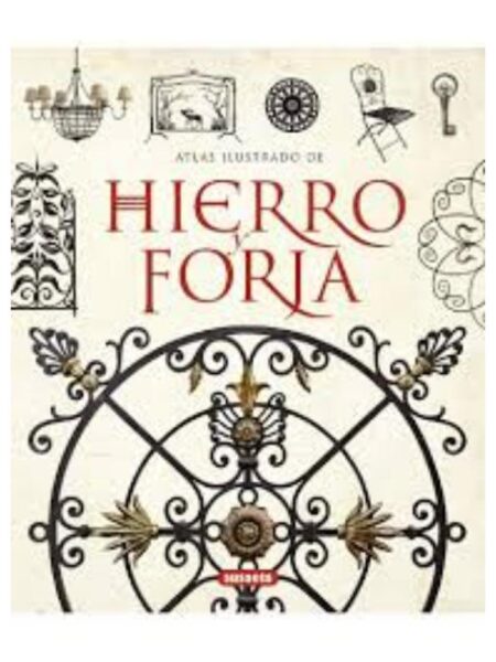 ATLAS ILUSTRADO DE HIERRO Y FORJA