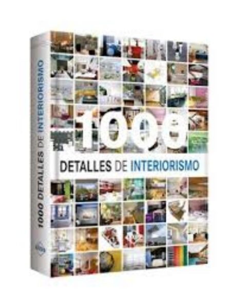1000 DETALLES DE INTERIORISMO