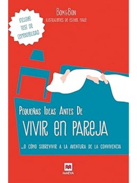 PEQUEÑAS IDEAS ANTES DE VIVIR EN PAREJA ... O CÓMO SOBREVIVIR A LA AVENTURA DE LA CONVIVENCIA