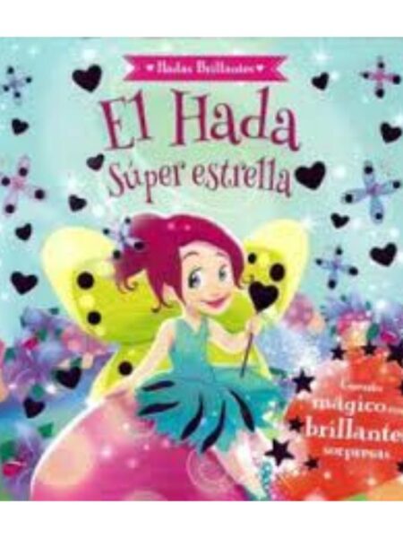 HADA SÚPER ESTRELLA, EL - HADAS BRILLANTES