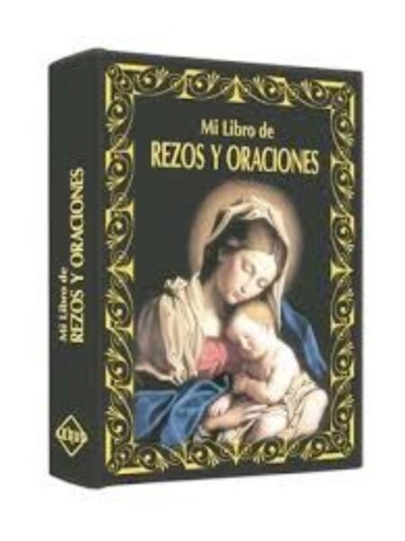 MI LIBRO DE REZOS Y ORACIONES