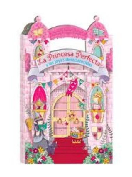 PRINCESA PERFECTA Y LAS JOYAS DESAPARECIDAS, LA -TROQUEL-
