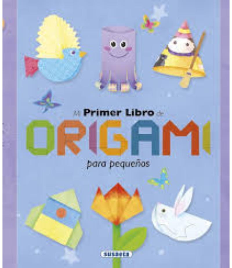 MI PRIMER LIBRO DE ORIGAMI PARA PEQUEÑOS